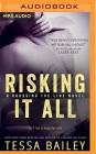 Risking It All (Crossing the Line #1) By Tessa Bailey, Jill Redfield (Read by) Cover Image