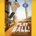 Play Ball! Lib/E (Little League #1) By Matt Christopher, Nick Sullivan (Read by) Cover Image