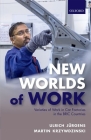 New Worlds of Work: Varieties of Work in Car Factories in the Bric Countries By Ulrich Jurgens, Martin Krzywdzinski Cover Image