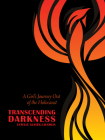 Transcending Darkness: A Girl’s Journey Out of the Holocaust (Modern Jewish History) By Estelle Glaser Laughlin Cover Image