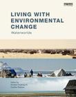 Living with Environmental Change: Waterworlds By Kirsten Hastrup (Editor), Cecilie Rubow (Editor) Cover Image