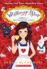 Abby in Wonderland (Whatever After: Special Edition) By Sarah Mlynowski Cover Image