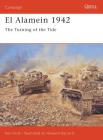 El Alamein 1942: The Turning of the Tide (Campaign #158) By Ken Ford, Howard Gerrard (Illustrator) Cover Image