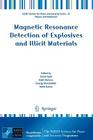 Magnetic Resonance Detection of Explosives and Illicit Materials (NATO Science for Peace and Security Series B: Physics and Bi) Cover Image