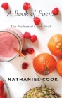 The Nathaniel Cook Book: A Book of Poems By Nathaniel Cook Cover Image