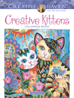 Creative Haven Creative Kittens Coloring Book By Marjorie Sarnat Cover Image