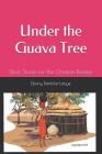Under the Guava Tree: Short Stories for the Christian Reader Cover Image