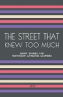 The Street That Knew Too Much: Short Stories for Norwegian Language Learners Cover Image