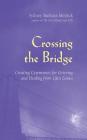 Crossing the Bridge By Sydney Barbara Metrick Cover Image