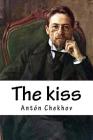 The kiss By Gabriela Guzman (Translator), Anton Chekhov Cover Image