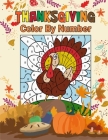 Thanksgiving Color by Number: Activity Book for Kids By Melissa I. Howell Cover Image