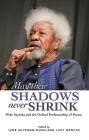 May Their Shadows Never Shrink: Wole Soyinka and the Oxford Professorship of Poetry Cover Image
