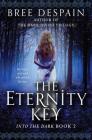 The Eternity Key (Into the Dark #2) By Bree DeSpain Cover Image