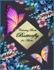 Butterfly Coloring Book for Adults: Beautiful & Simple Butterfly Designs: Relaxation and Stress Relieve Coloring Book for Adults Cover Image