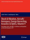 Shock & Vibration, Aircraft/Aerospace, Energy Harvesting, Acoustics & Optics, Volume 9: Proceedings of the 35th Imac, a Conference and Exposition on S (Conference Proceedings of the Society for Experimental Mecha) By Julie M. Harvie (Editor), Javad Baqersad (Editor) Cover Image