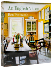 An English Vision: Traditional Architecture and Decoration for Today By BEN PENTREATH, The Earl of Moray (Foreword by) Cover Image