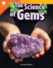 The Science of Gems (Smithsonian: Informational Text) By Serena Haines Cover Image