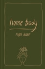 Home Body By Rupi Kaur Cover Image