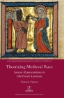 Theorizing Medieval Race: Saracen Representations in Old French Literature (Research Monographs in French Studies #55) Cover Image