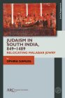 Judaism in South India, 849-1489: Relocating Malabar Jewry By Ophira Gamliel Cover Image