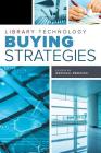 Library Technology Buying Strategies Cover Image