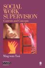Social Work Supervision: Contexts and Concepts (Sage Sourcebooks for the Human Services) By Ming-Sum Tsui Cover Image
