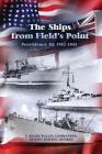 The Ships from Field's Point: Providence RI 1942-1945 Cover Image