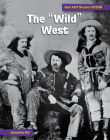 The Wild West: The Making of a Myth Cover Image