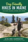 Dog-Friendly Hikes in Maine: Plus Parks, Beaches, Eateries, and Lodging Cover Image