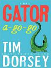 Gator A-Go-Go: A Novel (Serge Storms #12) Cover Image