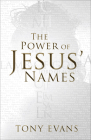 The Power of Jesus' Names (Names of God) By Tony Evans Cover Image