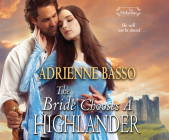 The Bride Chooses a Highlander By Adrienne Basso, Ruth Urquhart (Narrated by) Cover Image