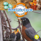 Bird Life Cycle By Tracy Vonder Brink Cover Image