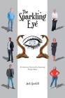 The Sparkling Eye: An American novel with a surprising foreign flavor By Jack Gaskill Cover Image
