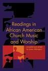 Readings in African American Church Music and Worship By James Abbington Cover Image