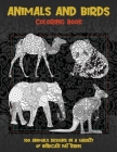 Animals and Birds - Coloring Book - 100 Animals designs in a variety of intricate patterns By Amelia Mosley Cover Image