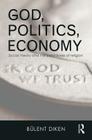 God, Politics, Economy: Social Theory and the Paradoxes of Religion (Routledge Advances in Sociology) Cover Image