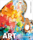 Art, Second Edition: A Visual History (DK Ultimate Guides) Cover Image