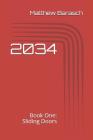 2034: Book One: Sliding Doors By Matthew Barasch Cover Image