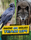 Ravens and Wolves Team Up! Cover Image