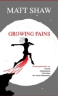 Growing Pains By Matt Shaw Cover Image