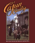 Cajun Country (Folklife in the South) By Barry Jean Ancelet, Lynwood Montell (Editor), Glen Pitre (With) Cover Image