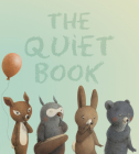 The Quiet Book Padded Board Book By Deborah Underwood, Renata Liwska (Illustrator) Cover Image