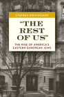 The Rest of Us: The Rise of America's Eastern European Jews By Stephen Birmingham Cover Image