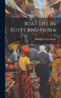 Boat Life in Egypt and Nubia By William Cowper Prime Cover Image