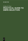 Practical Guide to DBMS Selection By Lindsay R. Peat Cover Image
