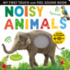 Noisy Animals: Includes Six Sounds! (My First) Cover Image