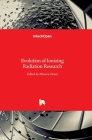 Evolution of Ionizing Radiation Research By Mitsuru Nenoi (Editor) Cover Image
