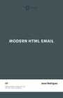 Modern HTML Email (Second Edition) By Jason Rodriguez Cover Image