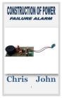 Construction of Power Failure Alarm By Chris John Cover Image